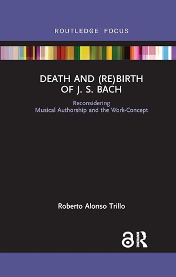 Death and (Re) Birth of J.S. Bach