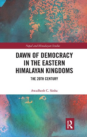 Dawn of Democracy in the Eastern Himalayan Kingdoms