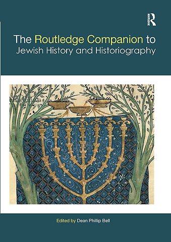 Routledge Companion to Jewish History and Historiography