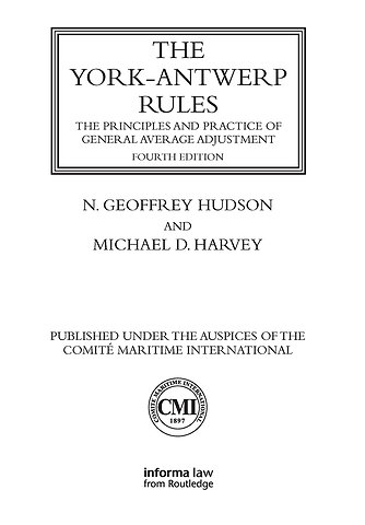 York-Antwerp Rules: The Principles and Practice of General Average Adjustment