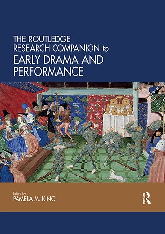 Routledge Research Companion to Early Drama and Performance