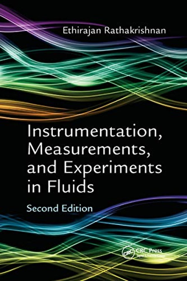 Instrumentation, Measurements, and Experiments in Fluids, Second Edition