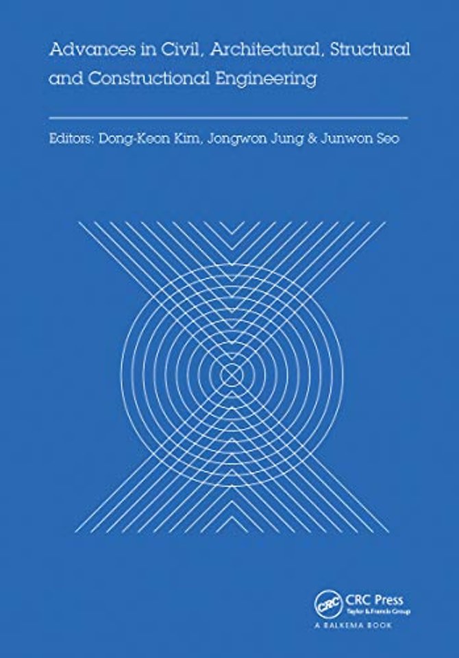 Advances in Civil, Architectural, Structural and Constructional Engineering