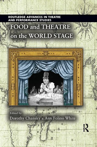 Food and Theatre on the World Stage