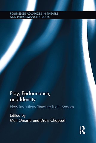 Play, Performance, and Identity