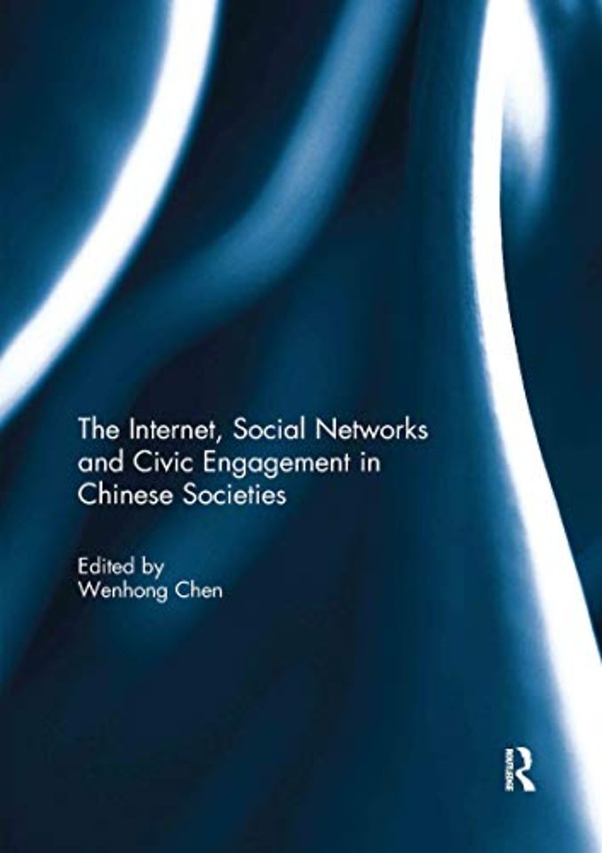 Internet, Social Networks and Civic Engagement in Chinese Societies