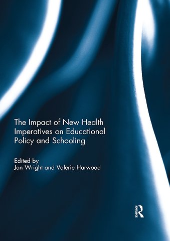 Impact of New Health Imperatives on Educational Policy and Schooling