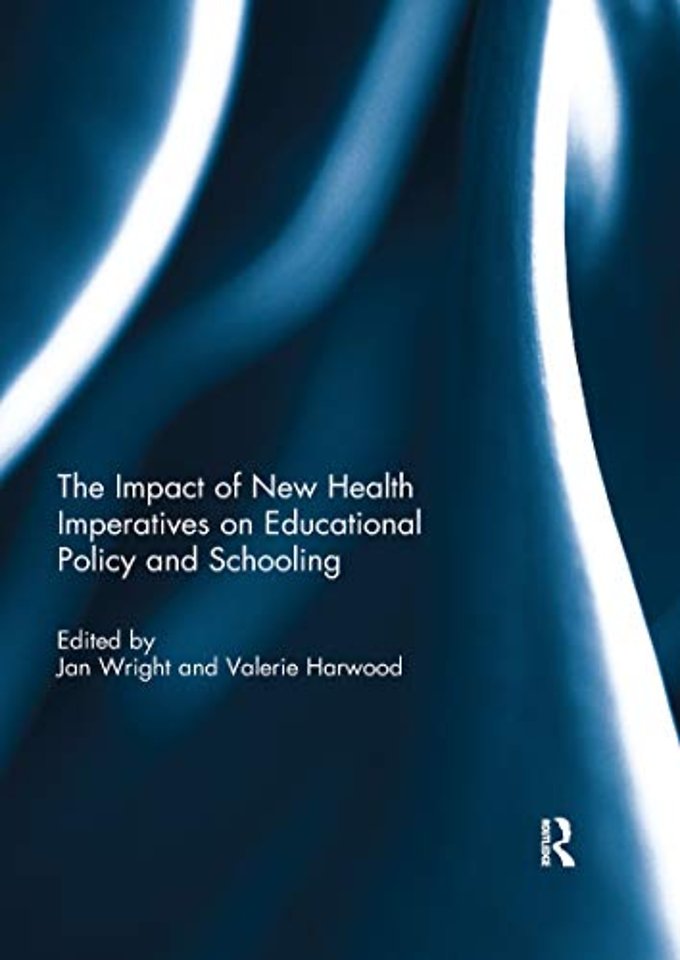 Impact of New Health Imperatives on Educational Policy and Schooling