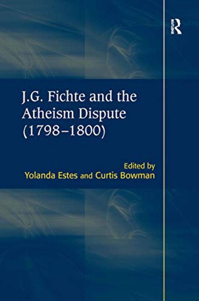 J.G. Fichte and the Atheism Dispute (1798–1800)