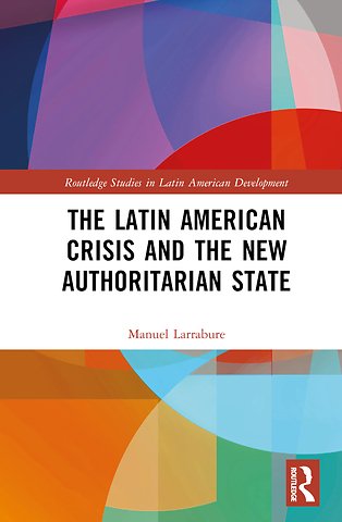 Latin American Crisis and the New Authoritarian State