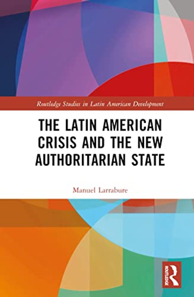 Latin American Crisis and the New Authoritarian State