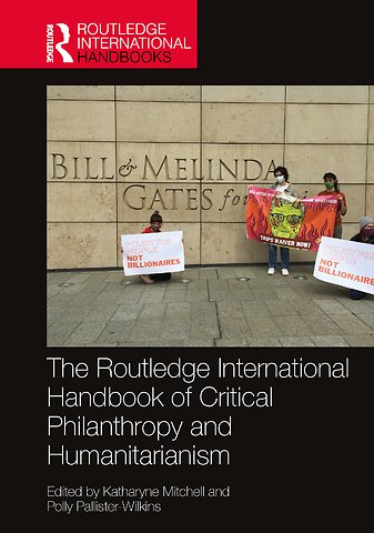 Routledge International Handbook of Critical Philanthropy and Humanitarianism