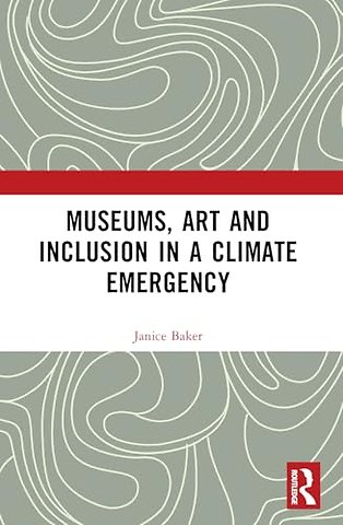 Museums, Art and Inclusion in a Climate Emergency