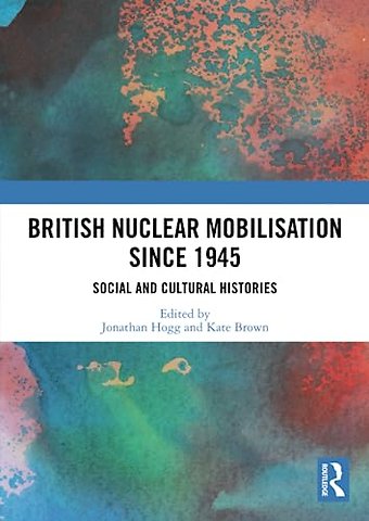 British Nuclear Mobilisation Since 1945