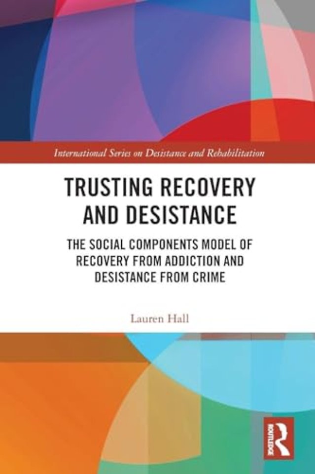 Trusting Recovery and Desistance