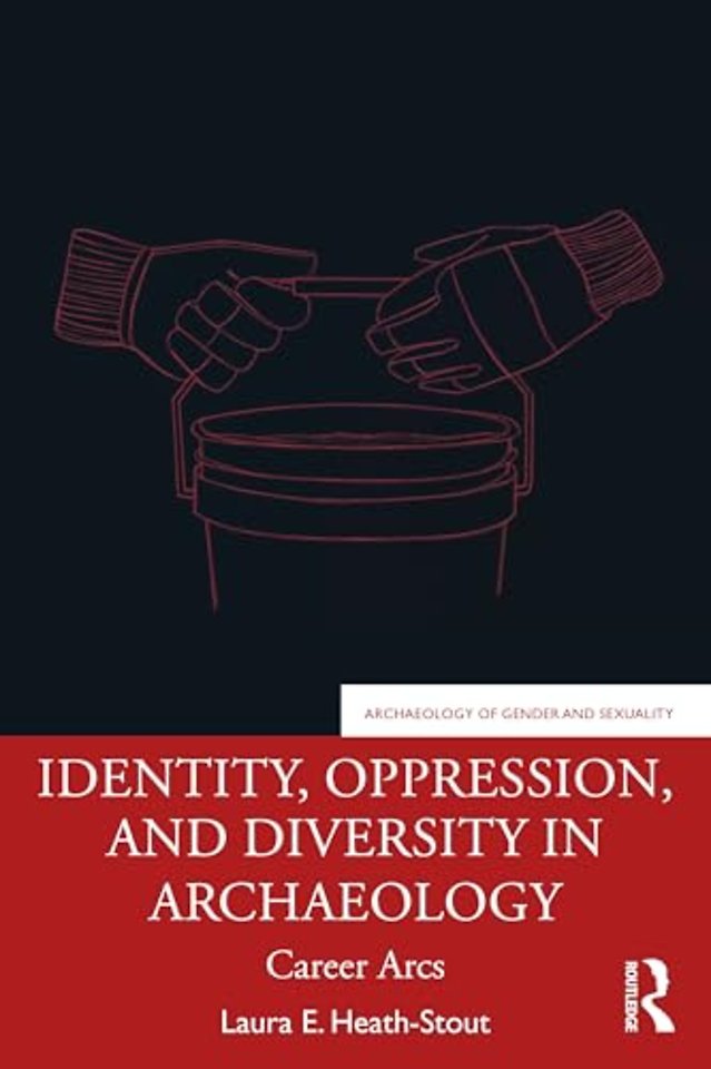 Identity, Oppression, and Diversity in Archaeology