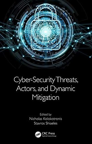 Cyber-Security Threats, Actors, and Dynamic Mitigation