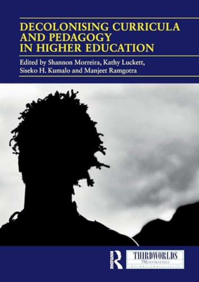 Decolonising Curricula and Pedagogy in Higher Education