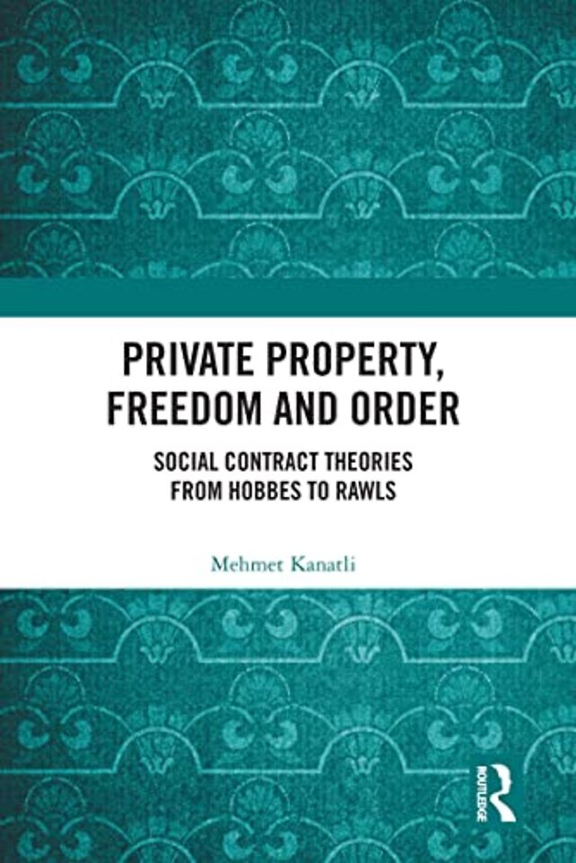 Private Property, Freedom, and Order