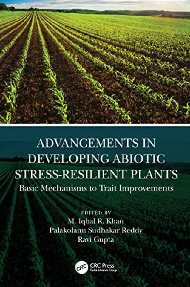 Advancements in Developing Abiotic Stress-Resilient Plants