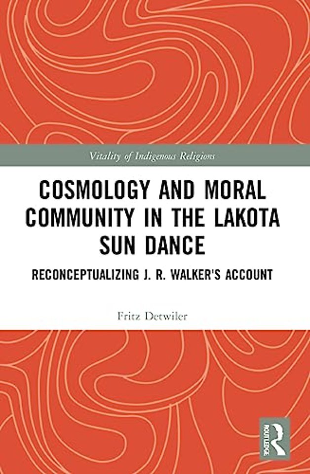 Cosmology and Moral Community in the Lakota Sun Dance