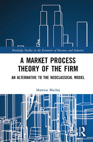 Market Process Theory of the Firm