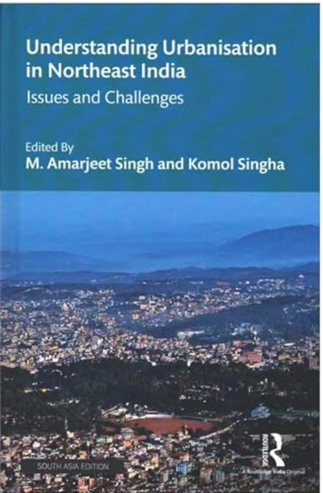 Understanding Urbanisation in Northeast India