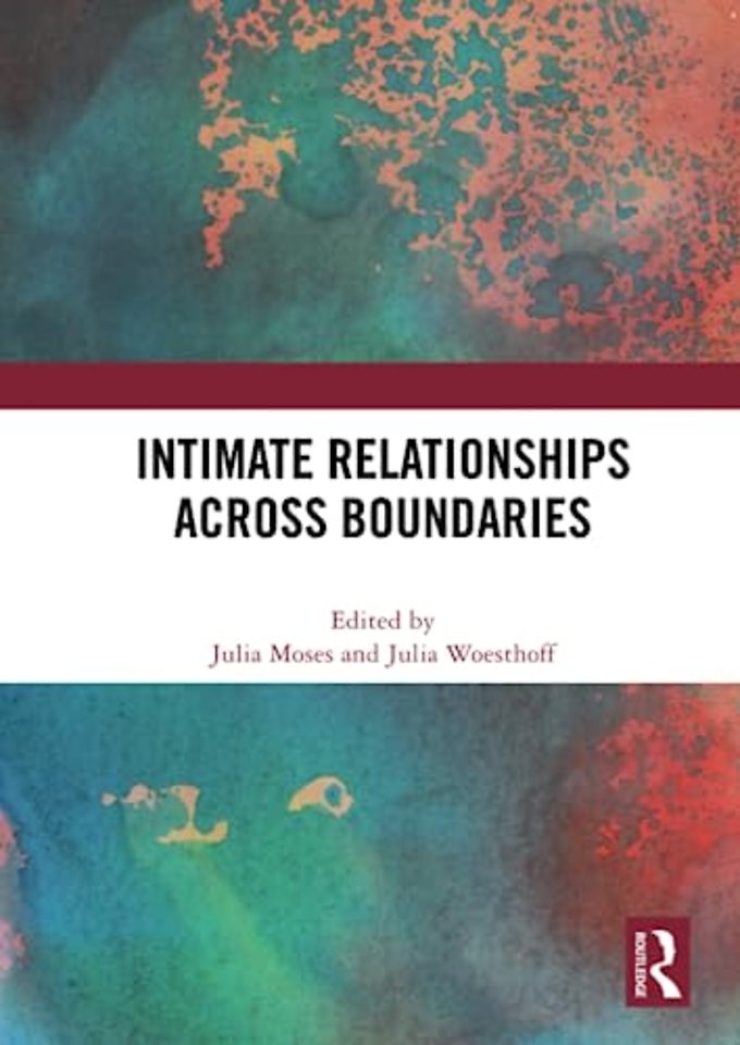 Intimate Relationships Across Boundaries