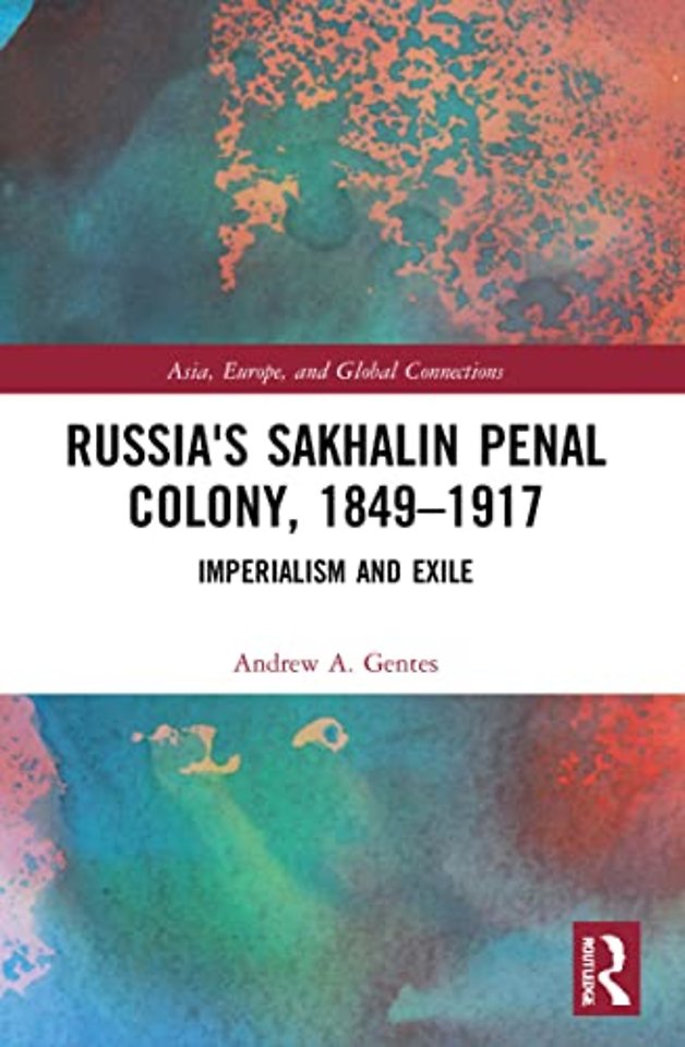 Russia's Sakhalin Penal Colony, 1849–1917