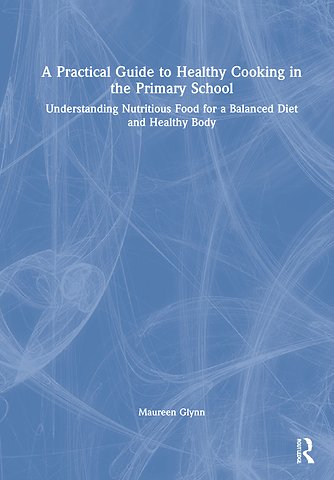 Practical Guide to Healthy Cooking in the Primary School