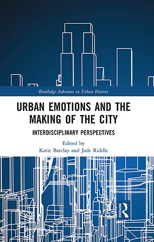 Urban Emotions and the Making of the City