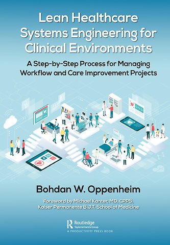 Lean Healthcare Systems Engineering for Clinical Environments