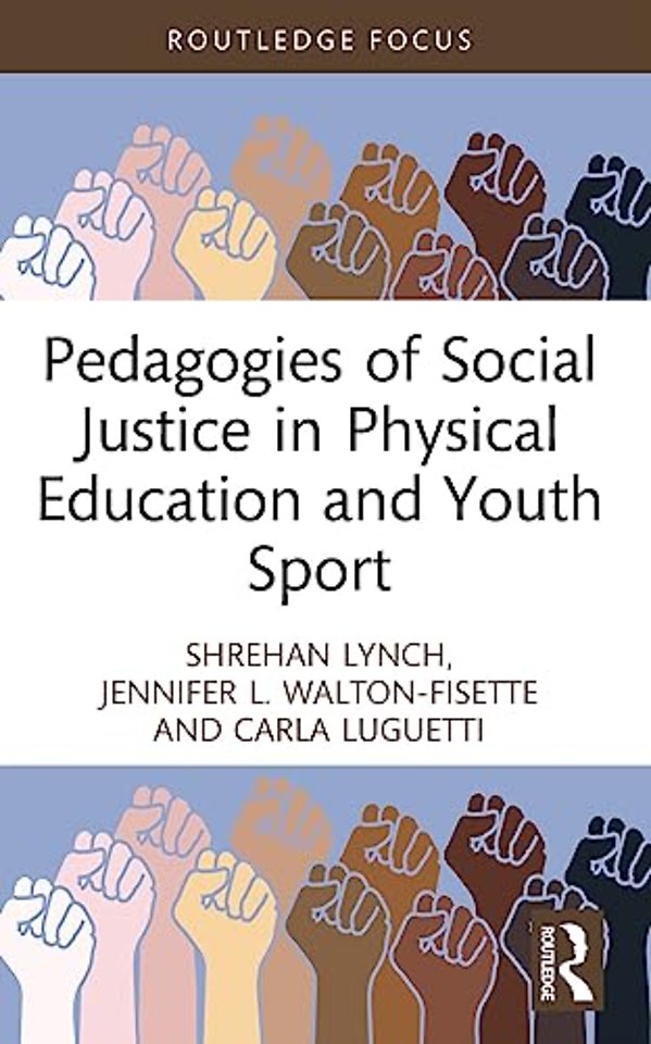 Pedagogies of Social Justice in Physical Education and Youth Sport