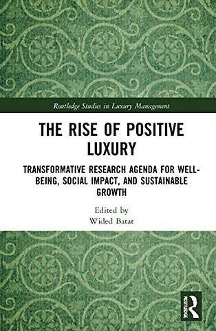 The Rise of Positive Luxury