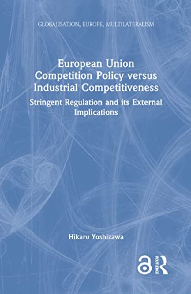 European Union Competition Policy versus Industrial Competitiveness