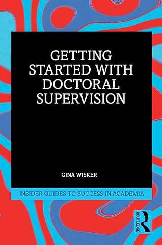 Getting Started with Doctoral Supervision