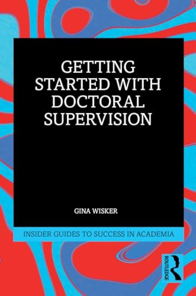 Getting Started with Doctoral Supervision