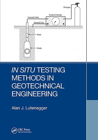 In Situ Testing Methods in Geotechnical Engineering