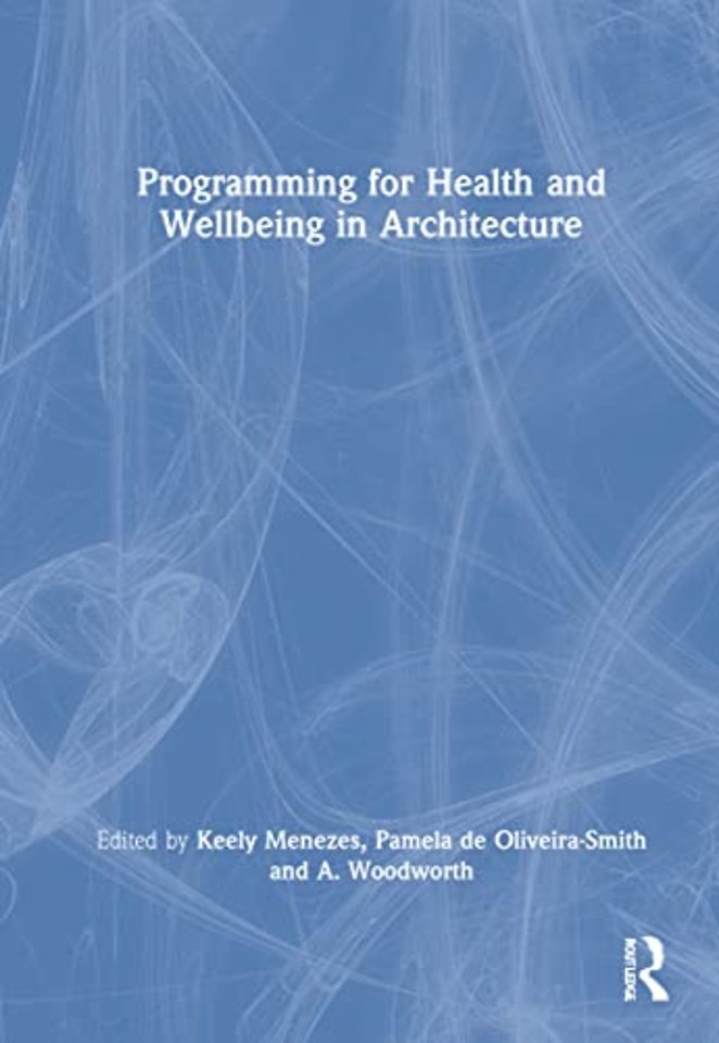 Programming for Health and Wellbeing in Architecture