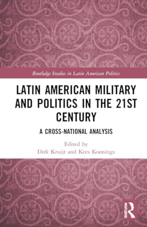 Latin American Military and Politics in the Twenty-first Century