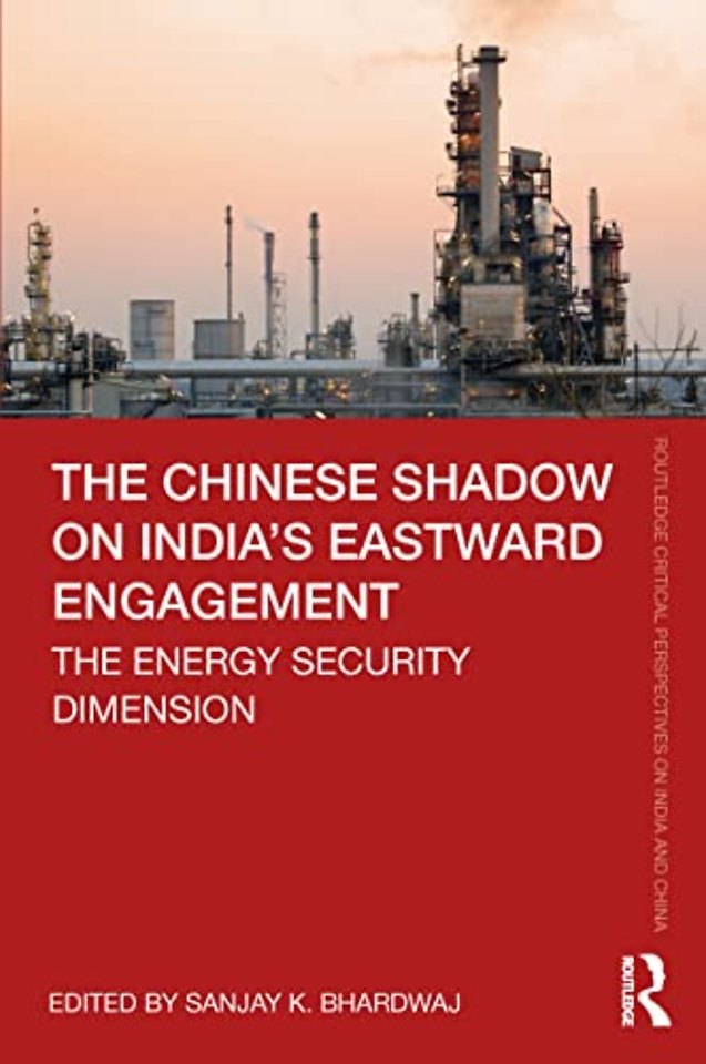 Chinese Shadow on India’s Eastward Engagement
