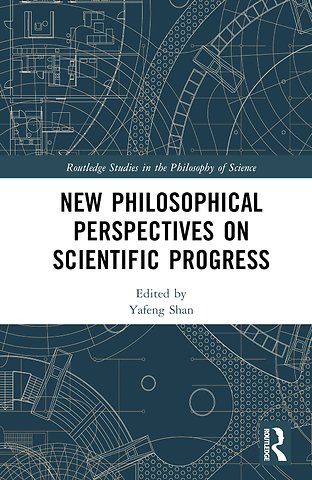 New Philosophical Perspectives on Scientific Progress