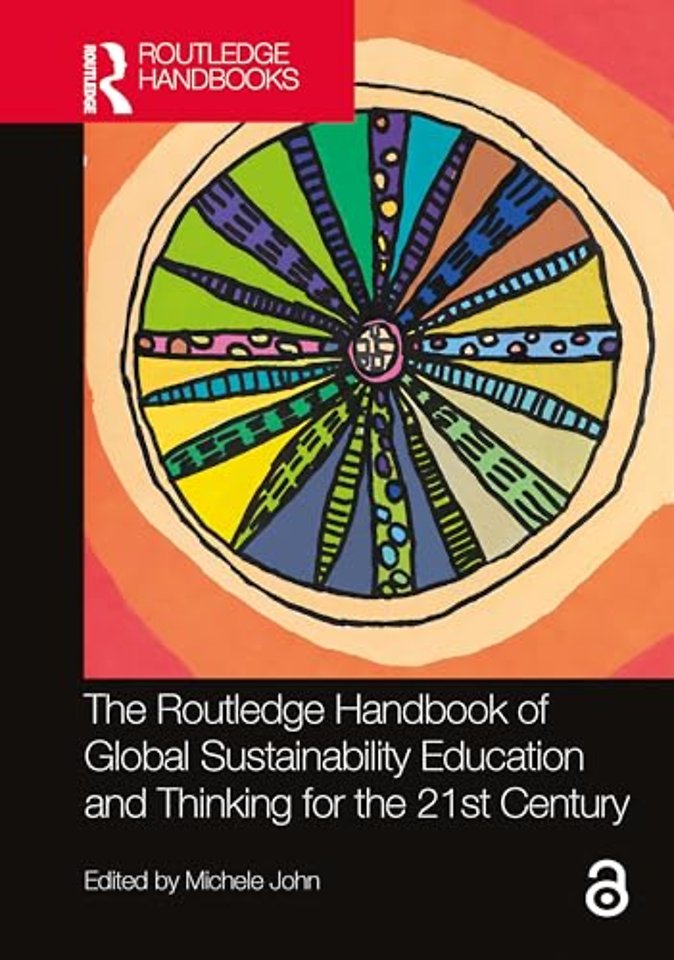 The Routledge Handbook of Global Sustainability Education and Thinking for the 21st Century