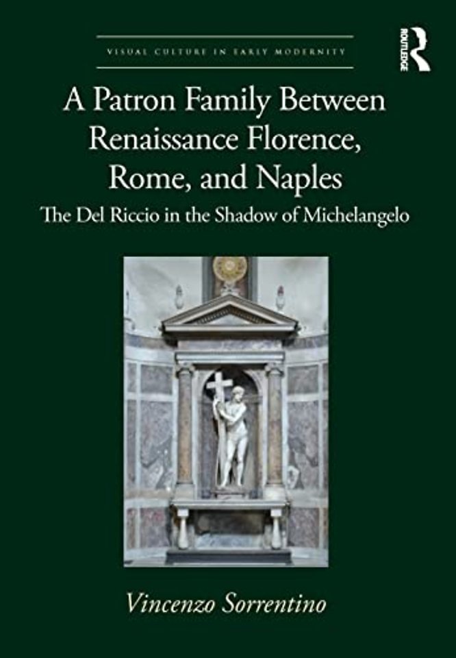 Patron Family Between Renaissance Florence, Rome, and Naples