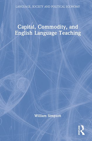 Capital, Commodity, and English Language Teaching