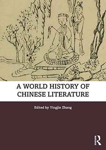 A World History of Chinese Literature