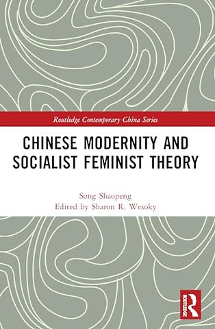 Chinese Modernity and Socialist Feminist Theory