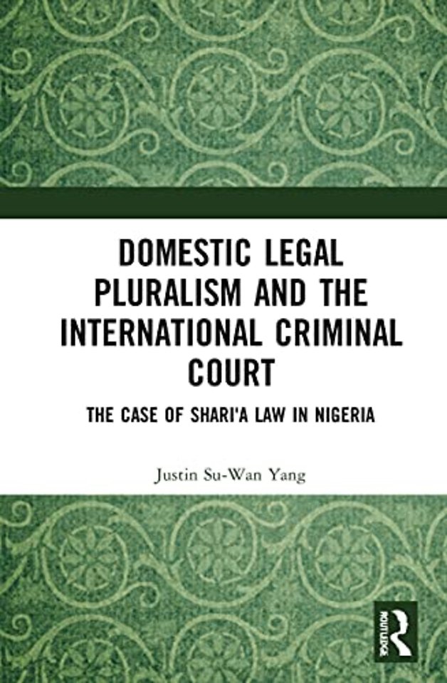 Domestic Legal Pluralism and the International Criminal Court