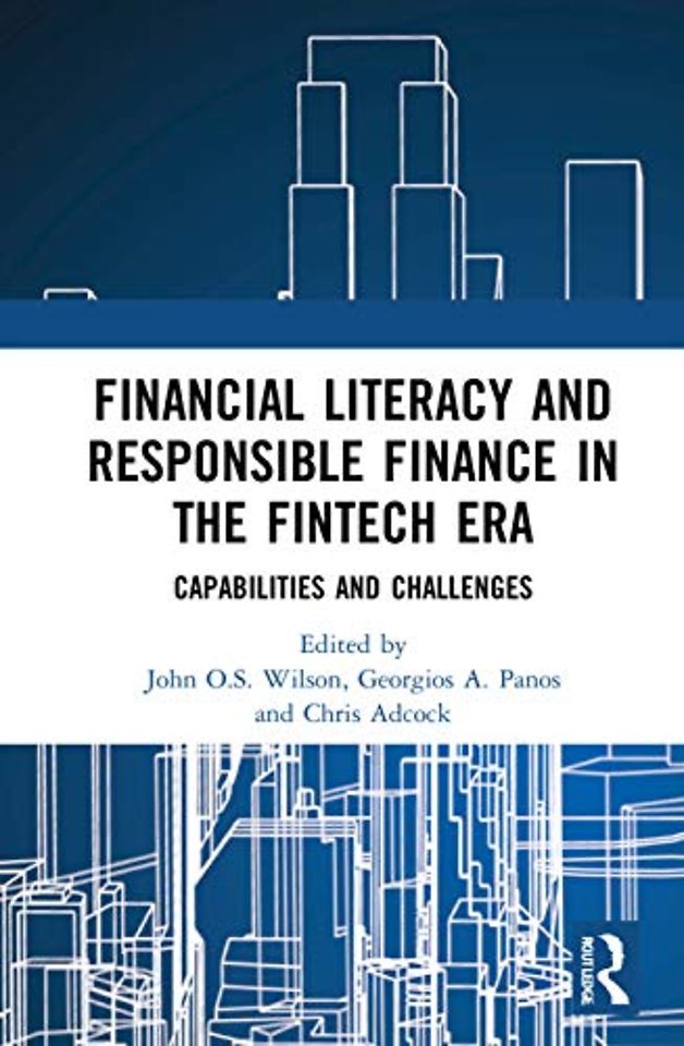 Financial Literacy and Responsible Finance in the FinTech Era