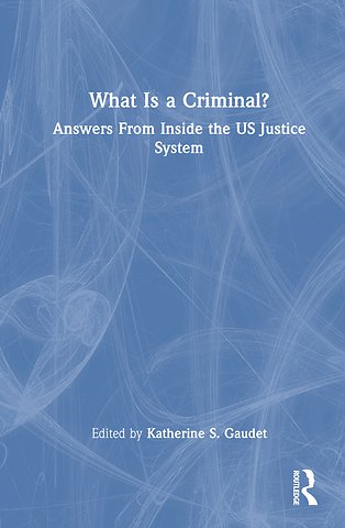 What Is a Criminal?